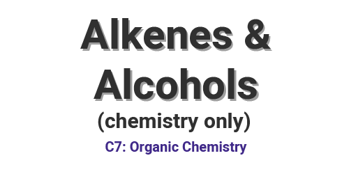Alkenes and Alcohols