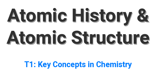 Atomic History and Structure